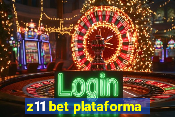 z11 bet plataforma